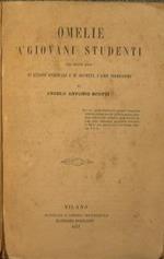 Omelie a giovani studenti. Per servir loro di lezione spirituale e di selvetta a loro predicatori