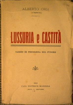 Lussuria e castità. Saggio di psicologia del pudore - Alberto Orsi - copertina