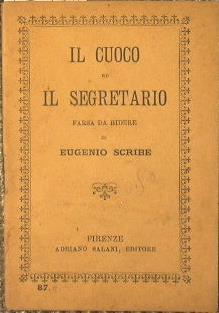 Il cuoco e il segretario. Farsa da ridere - Eugéne Scribe - copertina