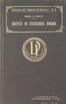 Quesiti di fisiologia umana. Ad uso degli studenti di medicina e medici pratici - Gaetano Viale - copertina