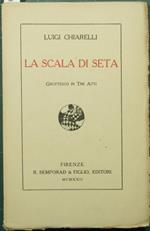 La scala di seta. Grottesco in tre atti