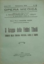 Il gruppo delle febbri tifoidi. Studiato nella etiologia, profilassi, clinica e terapia