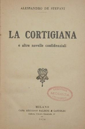 La cortigiana. E altre novelle confidenziali - Alessandro De Stefani - copertina