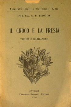 Il Croco e la Fresia. Varietà e coltivazione - G.B. Tirocco - copertina