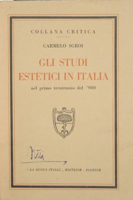 Gli studi estetici in Italia. Nel primo trentennio del '900 - Carmelo Sgroi - copertina