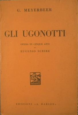 Gli Ugonotti - Giacomo Meyerbeer - copertina