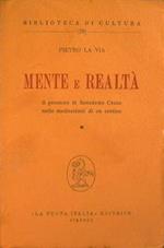 Mente e realtà - il pensiero di Benedetto croce nelle meditazioni di un eretico (Vol. primo)