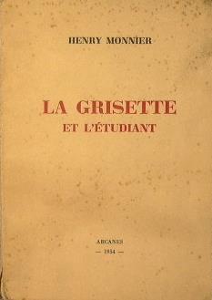 La Grisette et l'étudiant. Précéedé d'une Histoire du Teatre Erotique de la Rue de la Santé - Henry Monnier - copertina