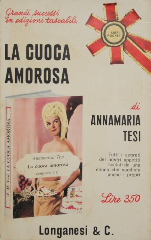 La cuoca amorosa. Tutti i segreti dei nostri appetiti svelati da una donna che soddisfa anche i propri - Annamaria Tesi - copertina