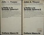 L' Italia e la Grande Guerra. Politica e cultura dal 1870 al 1915