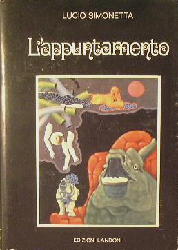 L' appuntamento. E altri racconti magici, fantastici, provocatori - Lucio Simonetta - copertina