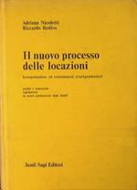 Il nuovo processo delle locazioni Interpretazione ed orientamenti giurisprudenziali