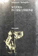 Scuola in discussione. Introduzione allo studio dei problemi dell'educazione nella civiltà tecnologica