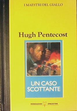 Un caso scottante - Hugh Pentecost - copertina