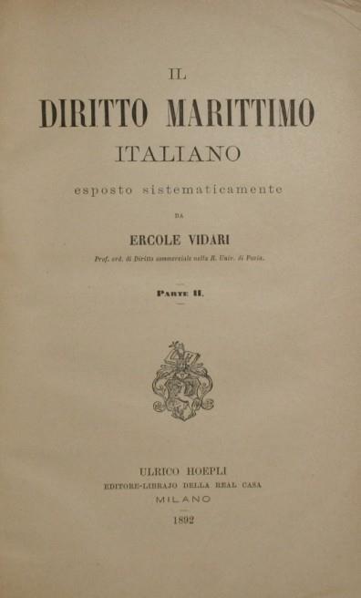 Il Diritto marittimo italiano. Parte II - Ercole Vidari - copertina