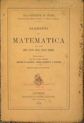 Elementi di matematica. Ad uso degli alunni delle scuole normali - Giuseppe M. Testi - copertina