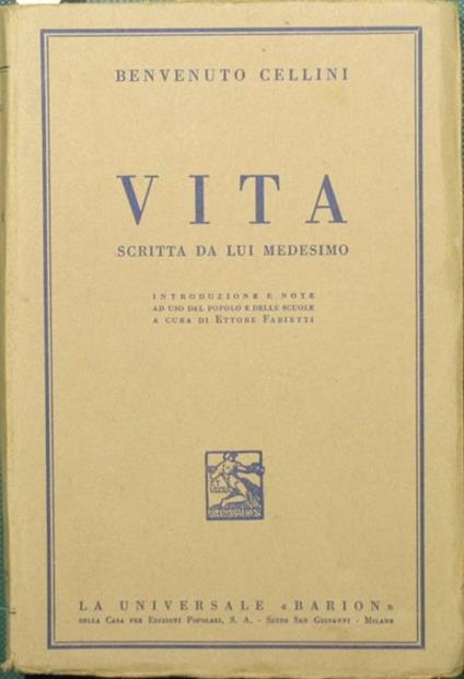 Vita. Scritta da lui medesimo - Benvenuto Cellini - copertina