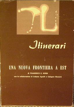 Itinerari. Una nuova frontiera a Est - Francesco C. Rossi - copertina