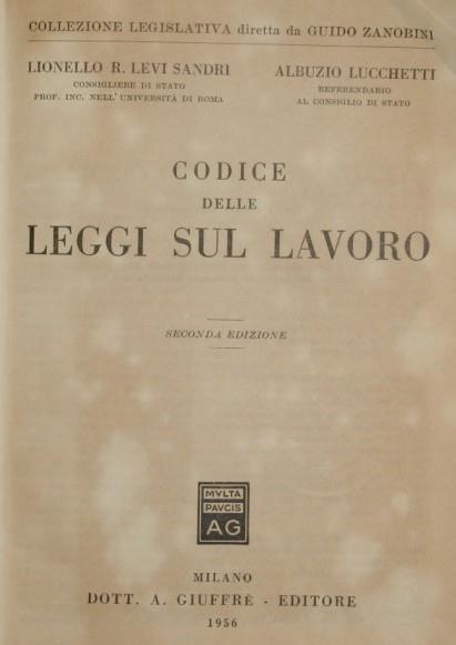 Codice delle leggi sul lavoro - Lionello R. Levi Sandri - copertina