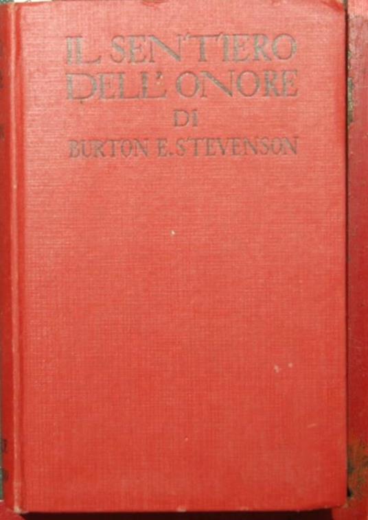 Il sentiero dell'onore. Romanzo - Burton E. Stevenson - copertina