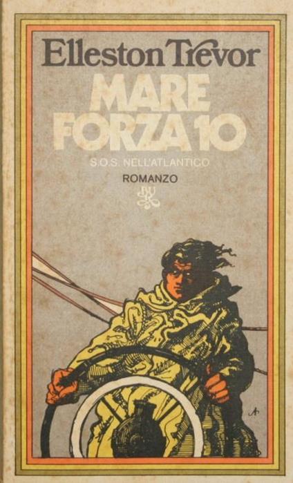 Mare forza 10. S.O.S. nell'Atlantico. Romanzo - Elleston Trevor - copertina