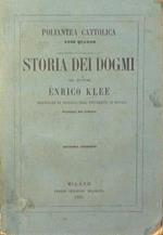 Storia dei Dogmi del dottore Enrico Klee, professore di Teologia nell'università di Monaco