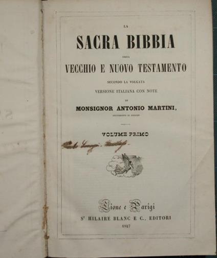 La Sacra Bibbia. Ossia Vecchio e nuovo testamento secondo la volgata - Antonio Martini - copertina