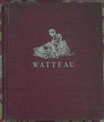 Watteau sa vie. son oeuvre. Precede de l'univers de watteau. Catalogue des peintures et illustration