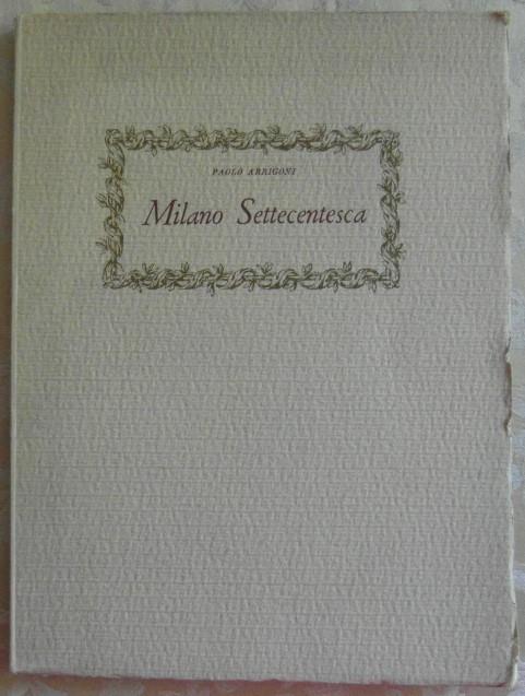 Milano settecentesca. Dall'album dell'incisore marc'antonio dal re - Paolo Arrigoni - copertina