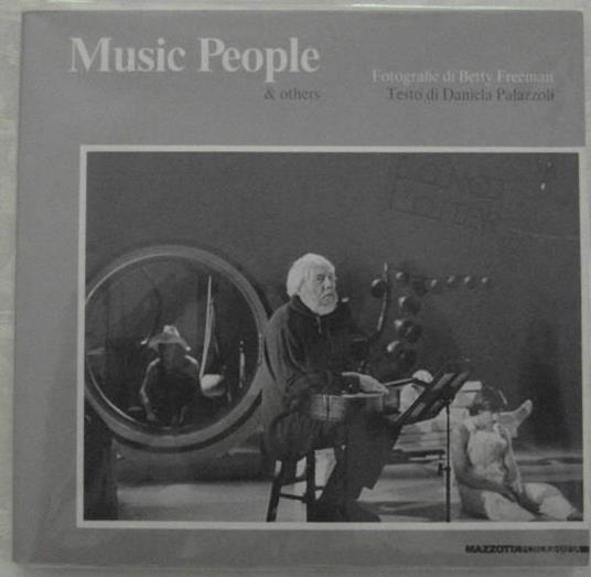 Music people & others. Fotografie di betty freeman - Daniela Palazzoli - copertina
