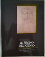 Il segno del genio. Cento disegni di grandi maestri del passato dall'ashmolean museum di oxford