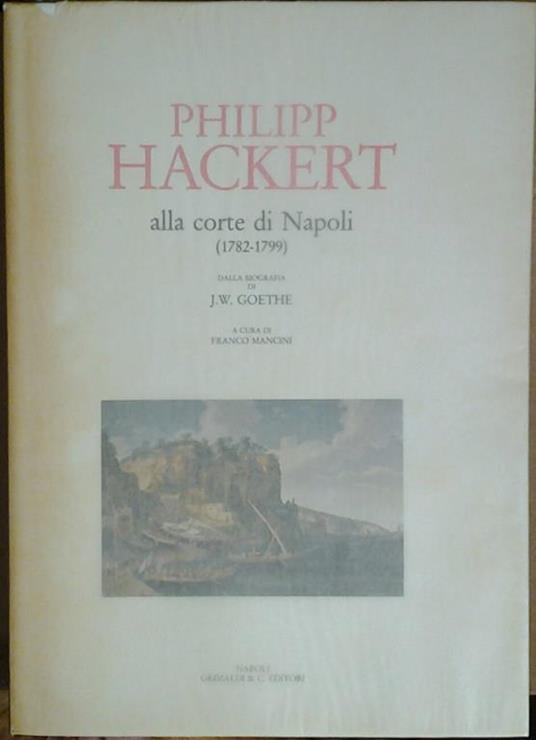 Philipp hackert alla corte di napoli (1782. 1799) - copertina