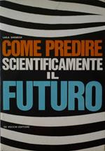 Come predire scientificamente il futuro