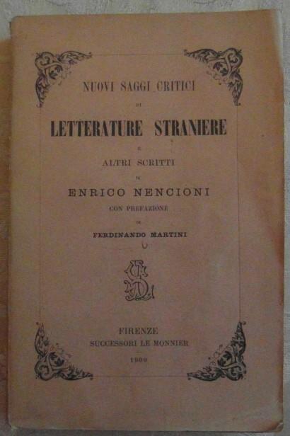 Nuovi saggi critici di letterature straniere e altri scritti - Enrico Nencioni - copertina