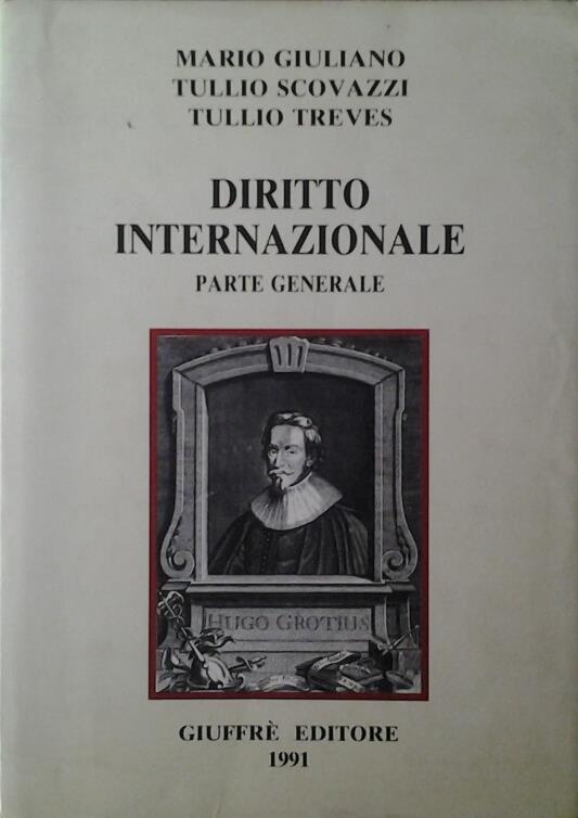 Diritto internazionale. Parte generale - Mario Giuliano,Tullio Scovazzi,Tullio Treves - copertina