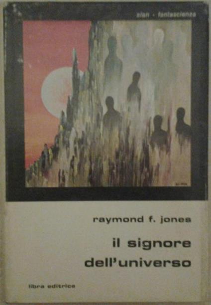 Il signore dell'universo - Raymond F. Jones - copertina