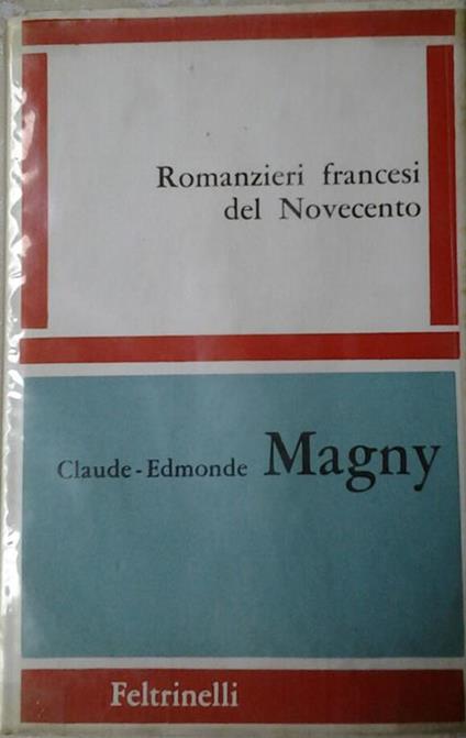 Romanzieri francesi del novecento. Traduzione di luciana lombardo frezza - Claude-Edmonde Magny - copertina