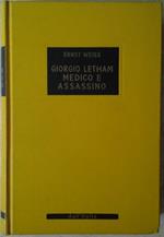 Giorgio letham medico e assassino