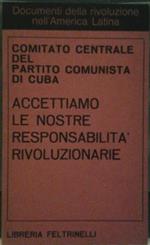 Accettiamo le nostre responsabilità rivoluzionarie