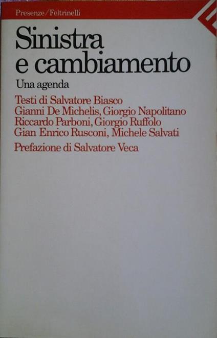 Sinistra e cambiamento. Un'agenda. Prefazione di veca salvatore - copertina