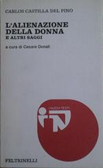 L' alienazione della donna e altri saggi. Traduzione di marta alberini e cesare donati. A cura di donati cesare