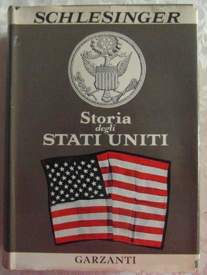 Storia Degli Stati Uniti. Nascita Dell'America Moderna (1865-1951) - Arthur M. jr. Schlesinger - copertina