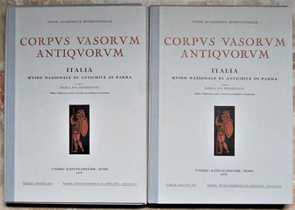 Corpus Vasorum Antiquorum. Italia. Museo Nazionale Di Antichità Di Parma - Maria Pia Rossignani - copertina