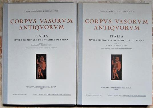 Corpus Vasorum Antiquorum. Italia. Museo Nazionale Di Antichità Di Parma - Maria Pia Rossignani - copertina