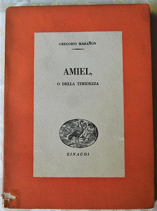 Amiel, O Della Timidezza - Gregorio Maranon - copertina