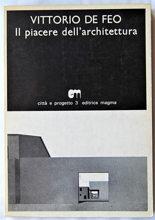 Il Piacere Dell'architettura - Vittorio De Feo - copertina