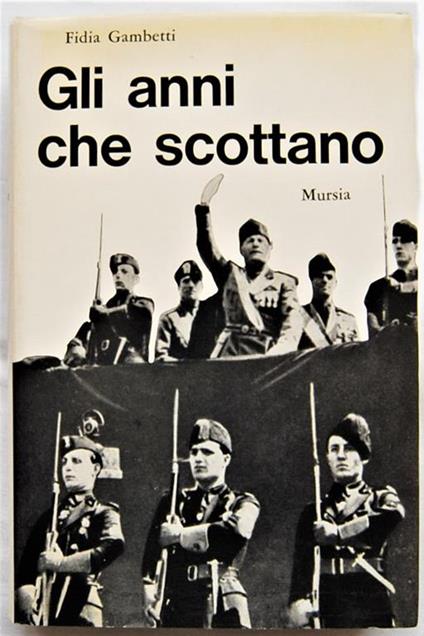 Gli Anni Che Scottano - Fidia Gambetti - copertina