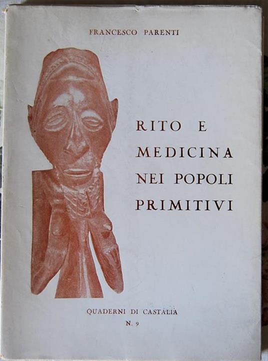 Rito E Medicina Nei Popoli Primitivi - Francesco Parenti - copertina