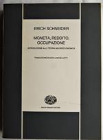 Moneta, reddito, occupazione. Introduzione alla teoria macroeconomica