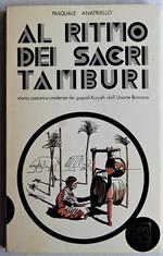 Al Ritmo Dei Sacri Tamburi. Storia, Costumi E Credenze Dei Popoli Kayah Dell'unione Birmana